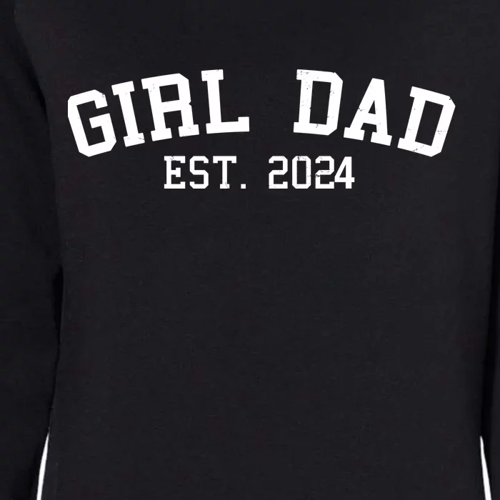 Girl Dad Est 2024 Celebrating New Baby Dad Womens California Wash Sweatshirt