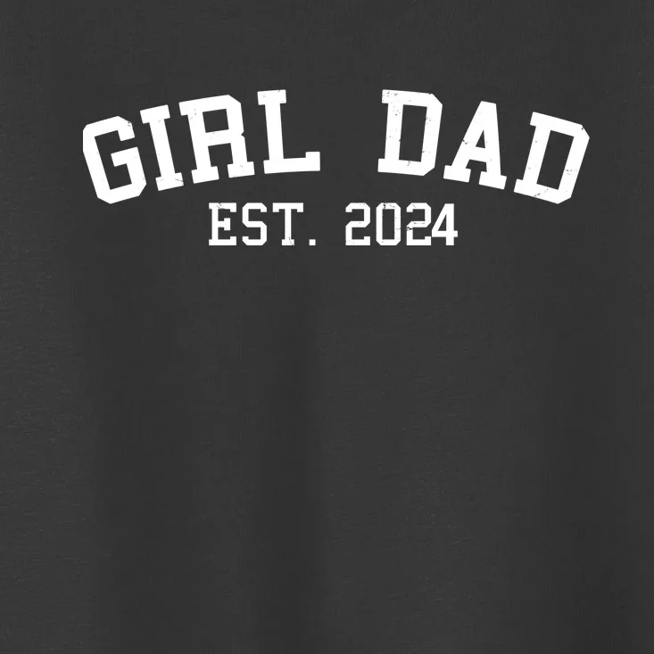 Girl Dad Est 2024 Celebrating New Baby Dad Toddler T-Shirt