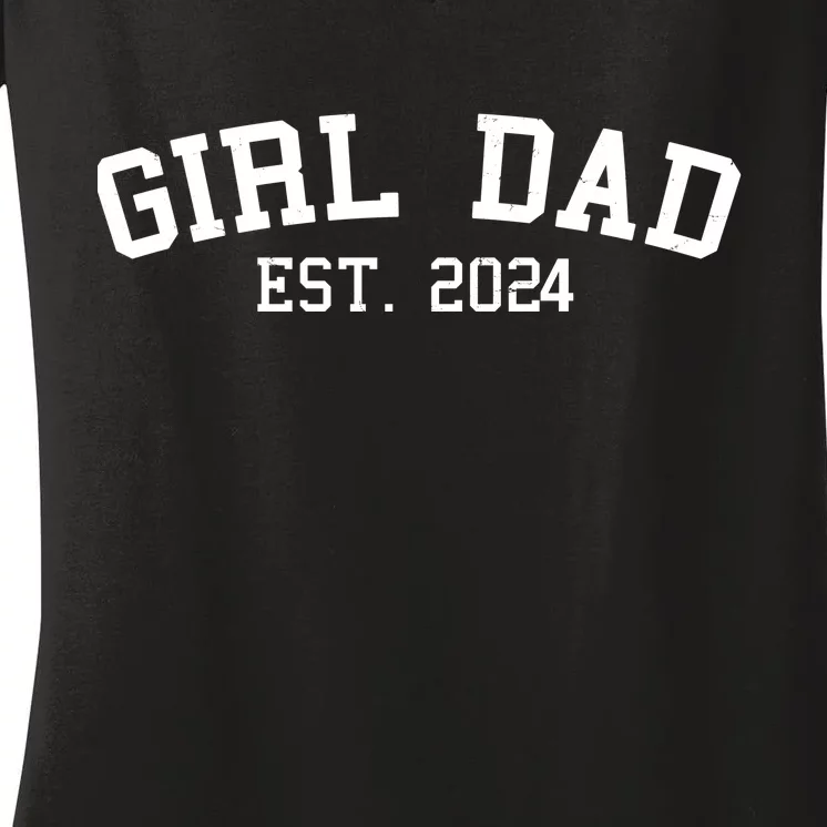 Girl Dad Est 2024 Celebrating New Baby Dad Women's V-Neck T-Shirt