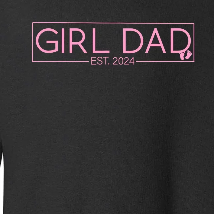 Girl Dad Est 2024 Newborn Daddy Father Baby Girl Toddler Sweatshirt