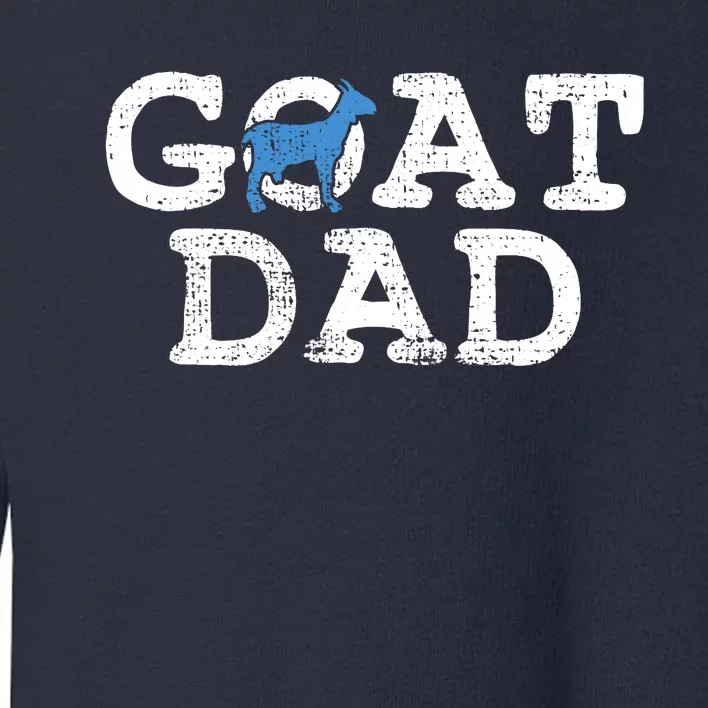 Goat Dad Fathers Day Farmer Gift Toddler Sweatshirt