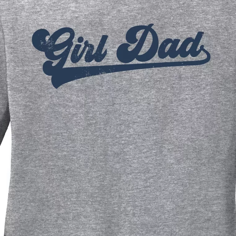 Girl Dad Funny Ladies Long Sleeve Shirt