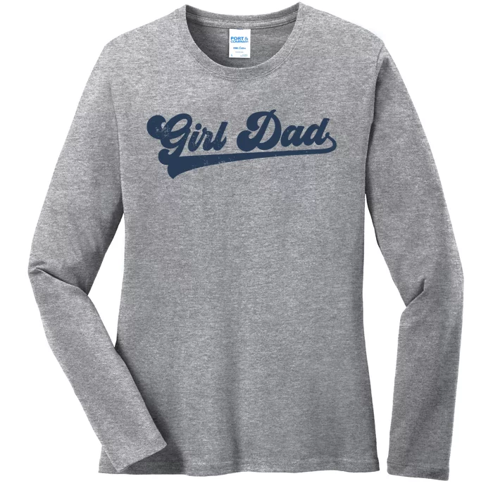 Girl Dad Funny Ladies Long Sleeve Shirt