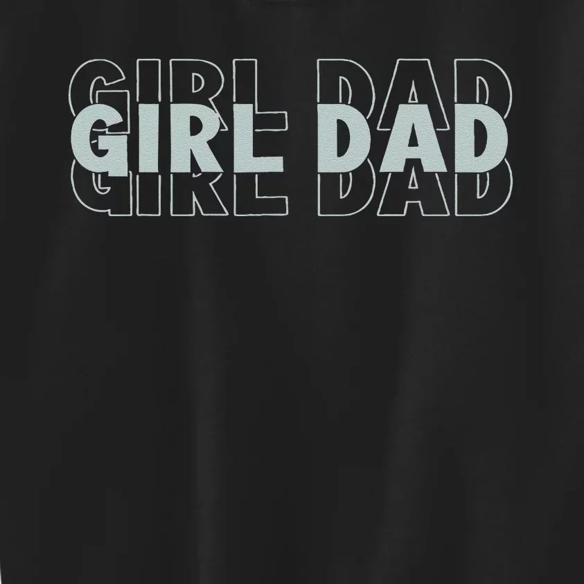 Girl Dad Funny Fathers Day Gift Kids Sweatshirt