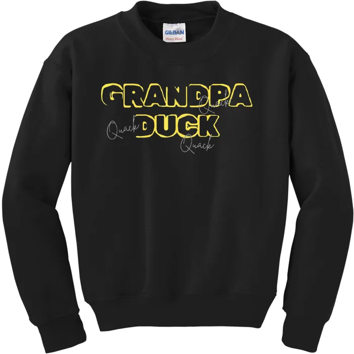 Grandpa Duck FatherS Day Birthday Gag Gift Nickname Kids Sweatshirt