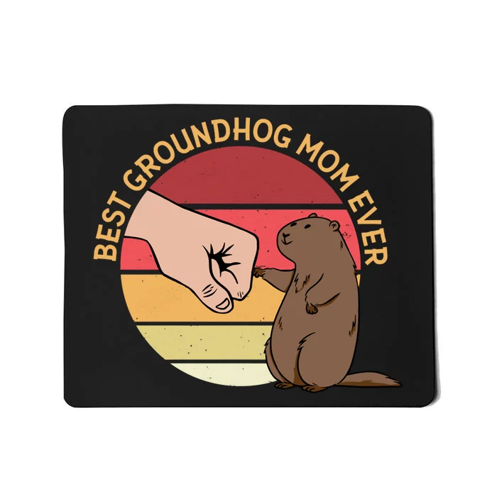 Groundhog Day Funny Quote Best Groundhog Mom Ever Mousepad