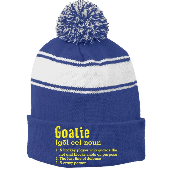 Goalie Definition Funny Gift Ice Hockey Gift Stripe Pom Pom Beanie