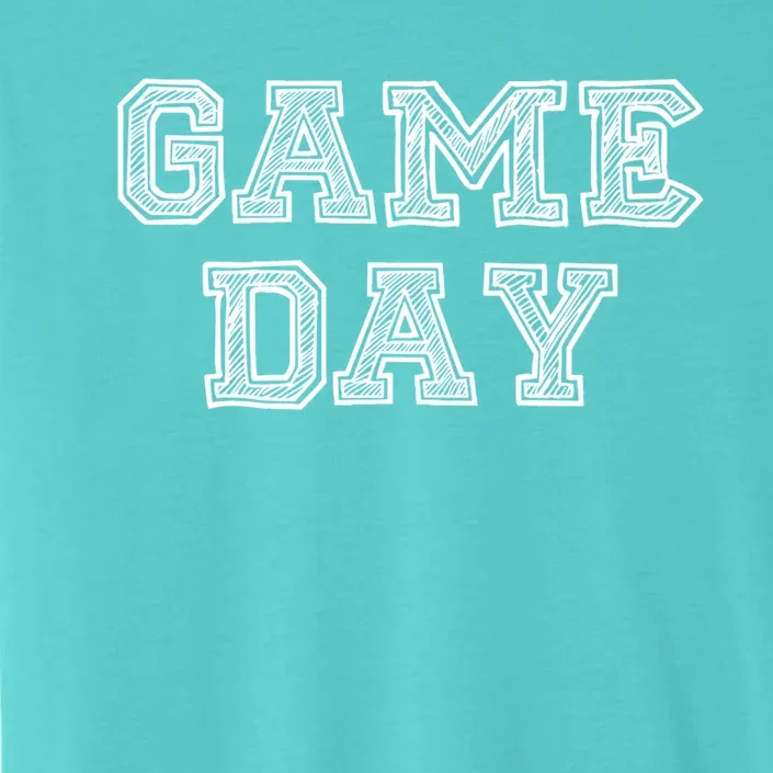 Game Day For Sport Football Basketball Baseball Fans Gift ChromaSoft Performance T-Shirt