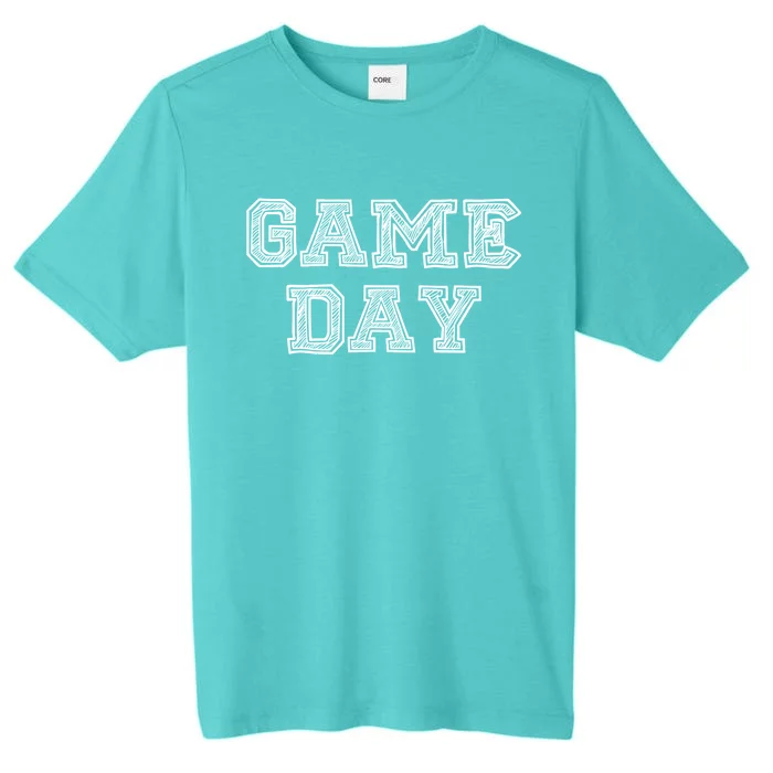 Game Day For Sport Football Basketball Baseball Fans Gift ChromaSoft Performance T-Shirt