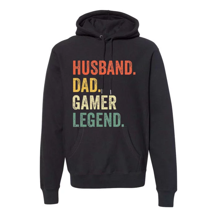 Gamer Dad Funny Husband Dad Video Game Legend FatherS Day Premium Hoodie