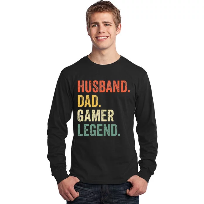 Gamer Dad Funny Husband Dad Video Game Legend FatherS Day Tall Long Sleeve T-Shirt