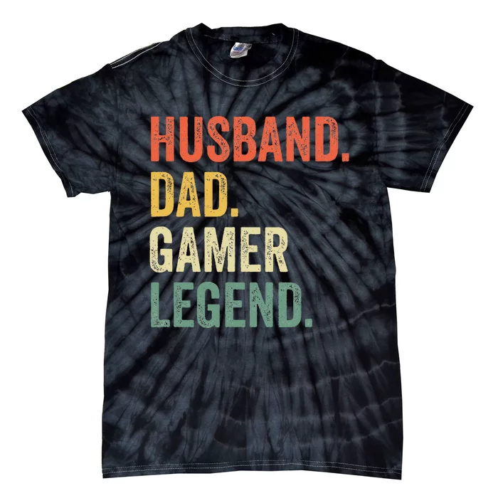 Gamer Dad Funny Husband Dad Video Game Legend FatherS Day Tie-Dye T-Shirt