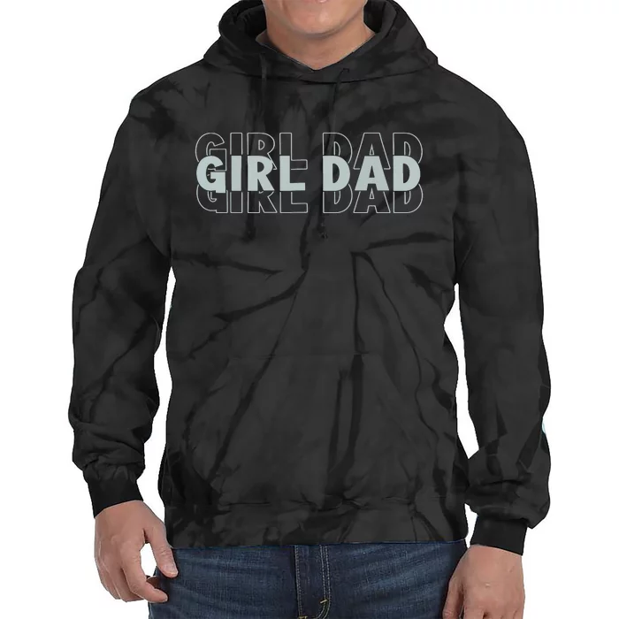 Girl Dad Funny Fathers Day Tie Dye Hoodie