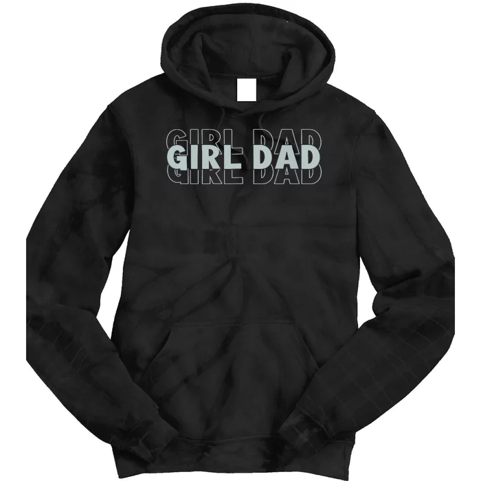 Girl Dad Funny Fathers Day Tie Dye Hoodie