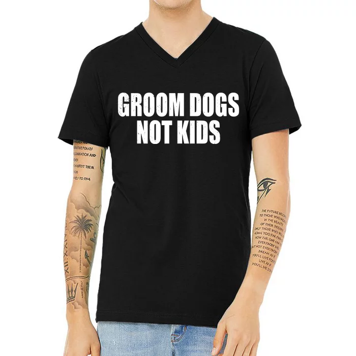 Groom Dogs Funny Dog Groomer V-Neck T-Shirt