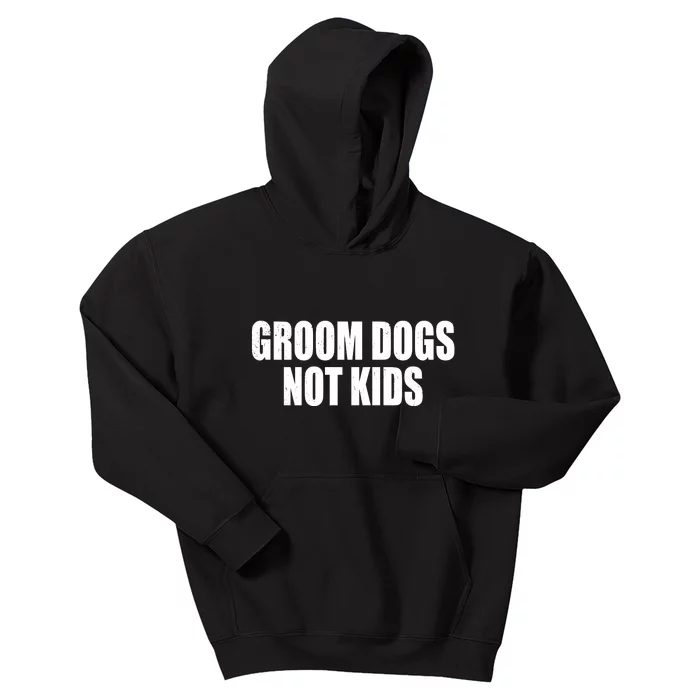 Groom Dogs Funny Dog Groomer Kids Hoodie