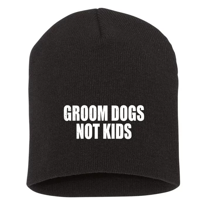 Groom Dogs Funny Dog Groomer Short Acrylic Beanie