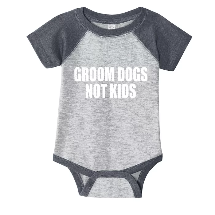 Groom Dogs Funny Dog Groomer Infant Baby Jersey Bodysuit