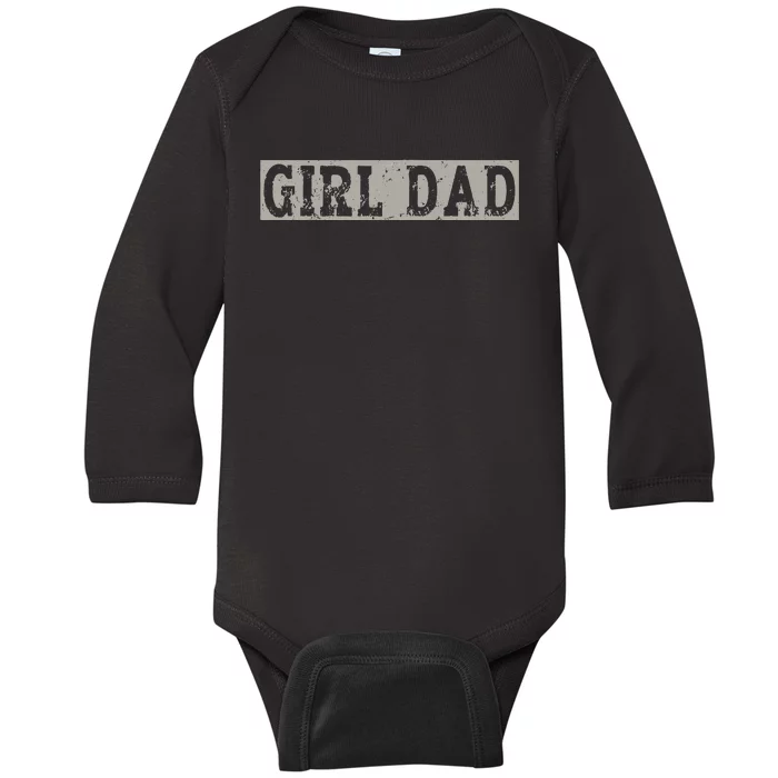 Girl Dad Father Of Girl Fathers Day Baby Long Sleeve Bodysuit