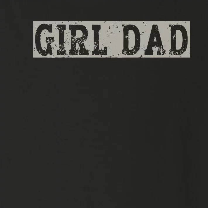 Girl Dad Father Of Girl Fathers Day Toddler Long Sleeve Shirt