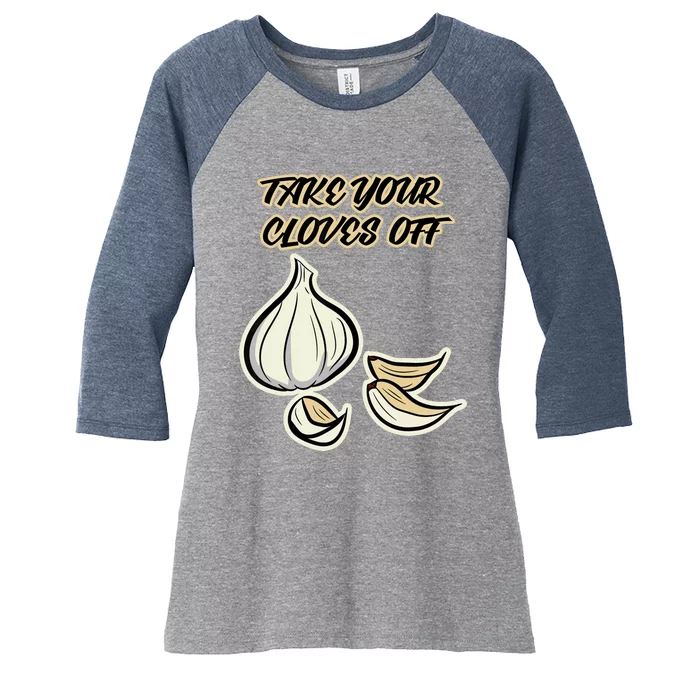 Garlic Design For And Wo Take Your Cloves Off Women's Tri-Blend 3/4-Sleeve Raglan Shirt