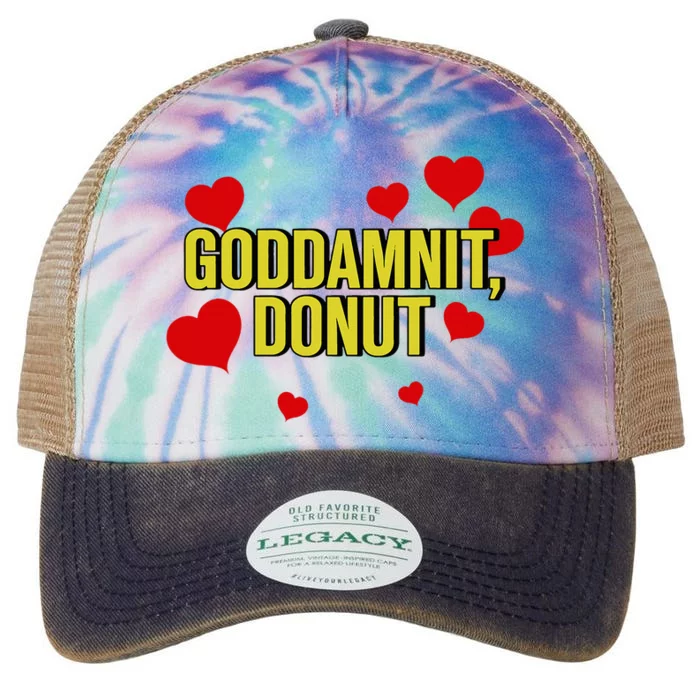 Goddamnit Donut Funny Donut Lover Legacy Tie Dye Trucker Hat