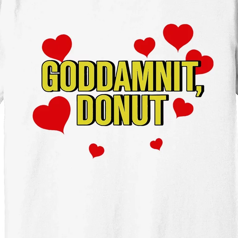 Goddamnit Donut Funny Donut Lover Premium T-Shirt