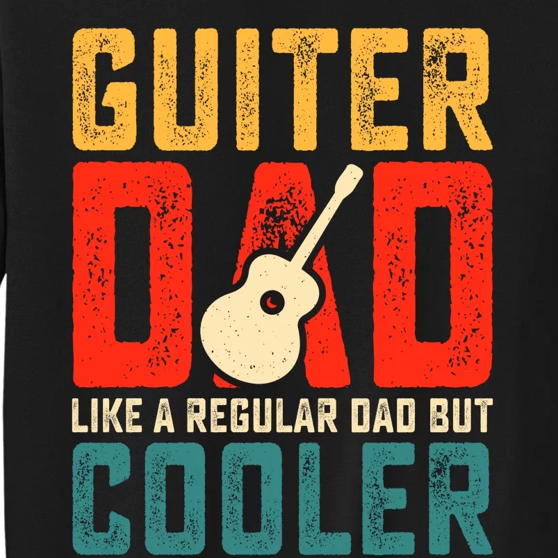 Guitar Dad Father's Day T Sweatshirt