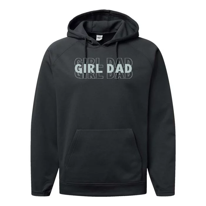 Girl Dad Funny Fathers Day Performance Fleece Hoodie