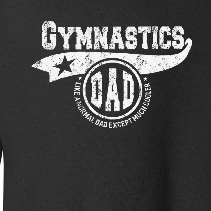 Gymnastics Dad Father's Day Gift Father Toddler Sweatshirt