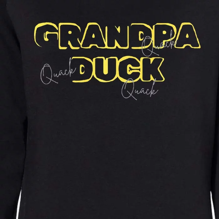 Grandpa Duck FatherS Day Birthday Gag Gift Nickname Womens California Wash Sweatshirt