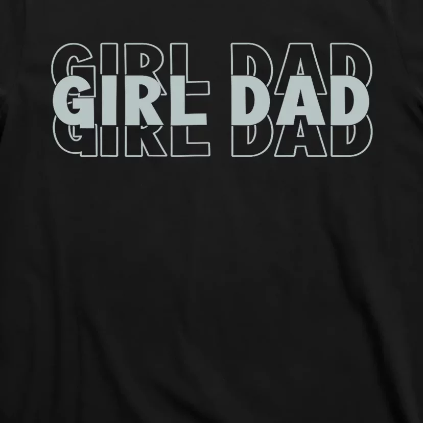 Girl Dad Funny Fathers Day T-Shirt