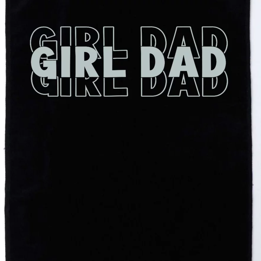 Girl Dad Funny Fathers Day Platinum Collection Golf Towel