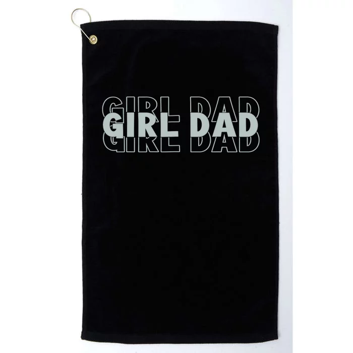 Girl Dad Funny Fathers Day Platinum Collection Golf Towel