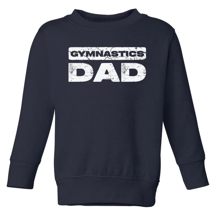 Gymnastics Dad Fathers Day Toddler Sweatshirt