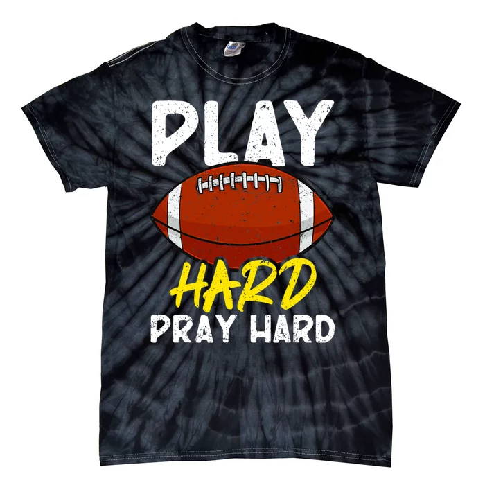 Game Day Football Season Play Hard Pray Hard Sports Tie-Dye T-Shirt