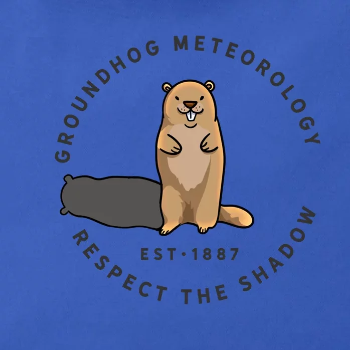 Groundhog Day Funny Quote Gift Respect The Shadow Meteorology Gift Zip Tote Bag