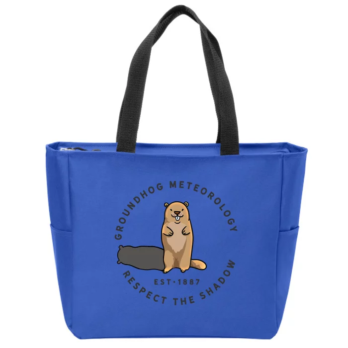 Groundhog Day Funny Quote Gift Respect The Shadow Meteorology Gift Zip Tote Bag