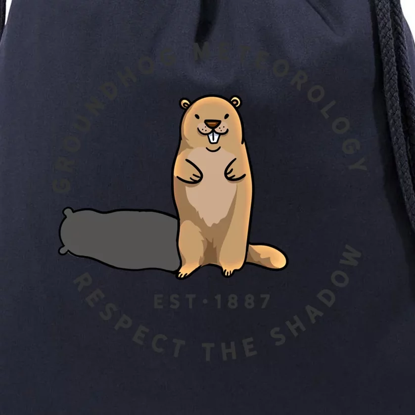 Groundhog Day Funny Quote Gift Respect The Shadow Meteorology Gift Drawstring Bag