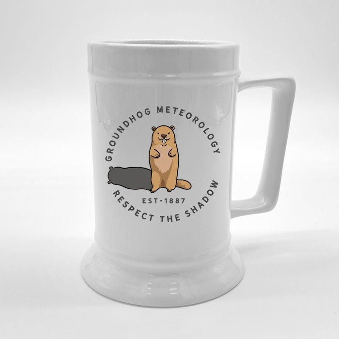 Groundhog Day Funny Quote Respect The Shadow Meteorology Front & Back Beer Stein