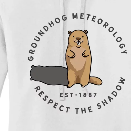 Groundhog Day Funny Quote Respect The Shadow Meteorology Women's Pullover Hoodie