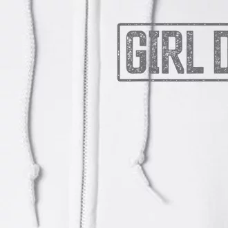 Girl Dad Fathers Day Proud Father Of Girl Full Zip Hoodie