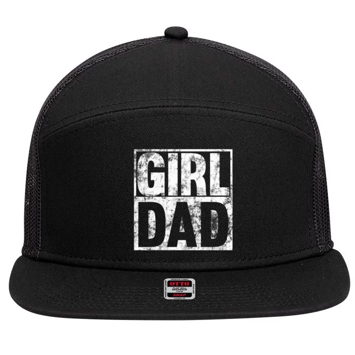 Girl Dad For Men Hashtag Girl Dad Fathers Day Daughter 7 Panel Mesh Trucker Snapback Hat