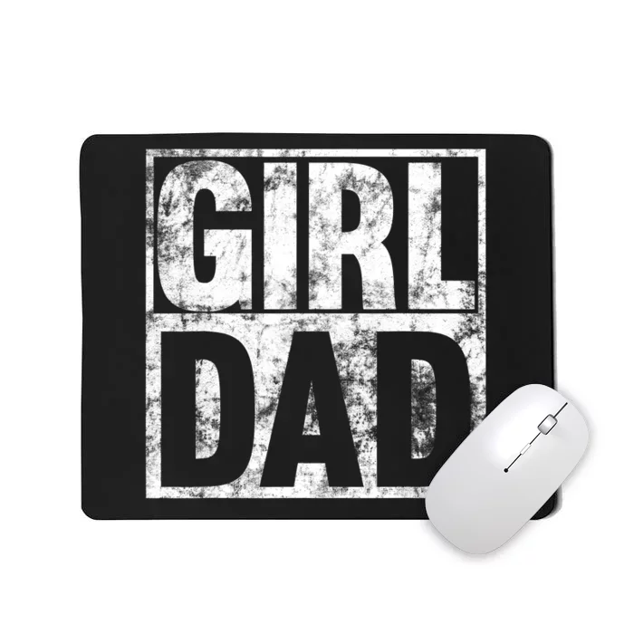 Girl Dad For Men Hashtag Girl Dad Fathers Day Daughter Mousepad