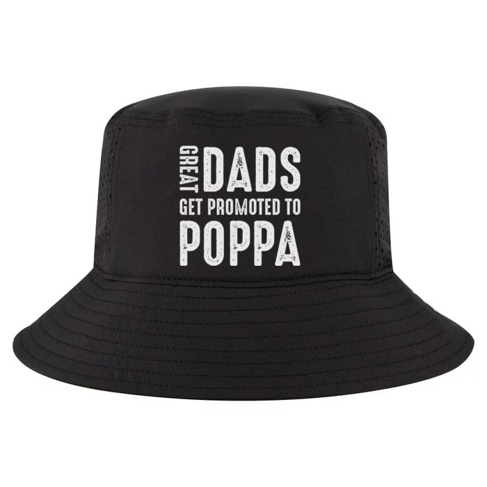 Great Dads Get Promoted To Poppa Grandpa Cool Comfort Performance Bucket Hat