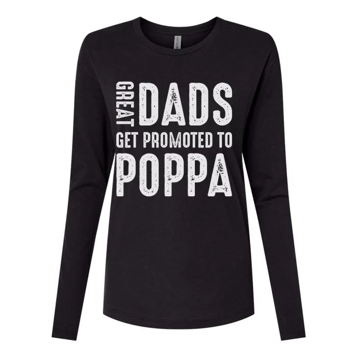 Great Dads Get Promoted To Poppa Grandpa Womens Cotton Relaxed Long Sleeve T-Shirt