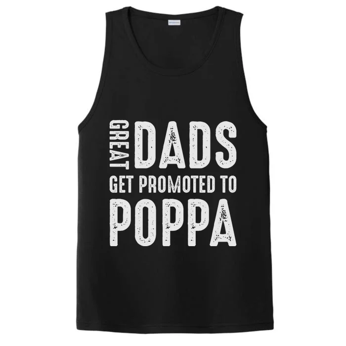 Great Dads Get Promoted To Poppa Grandpa Performance Tank