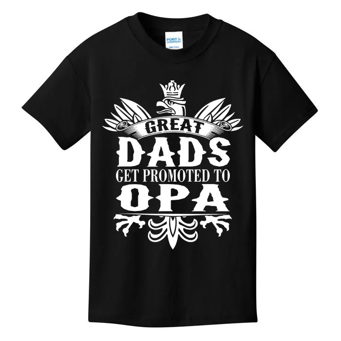 Great Dads Get Promoted To Opa Fathers Day Grandpa Gift Kids T-Shirt