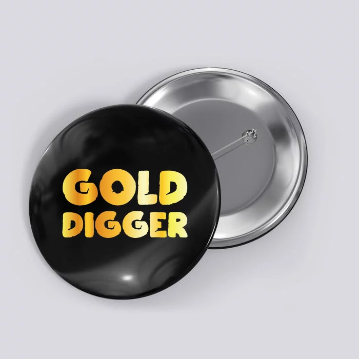 Gold Digger Geologist Pun Geology Geek Funny Costume Button