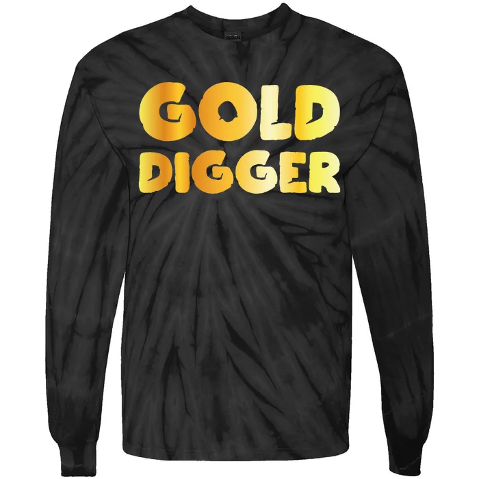 Gold Digger Geologist Pun Geology Geek Funny Costume Tie-Dye Long Sleeve Shirt